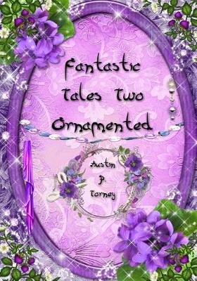 Book cover for Fantastic Tales Two Ornamented