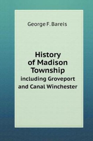 Cover of History of Madison Township including Groveport and Canal Winchester