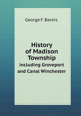 Book cover for History of Madison Township including Groveport and Canal Winchester