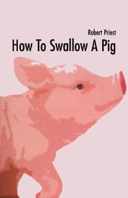 Book cover for How To Swallow A Pig