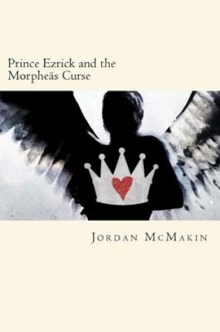 Cover of Prince Ezrick and the Morpheas Curse