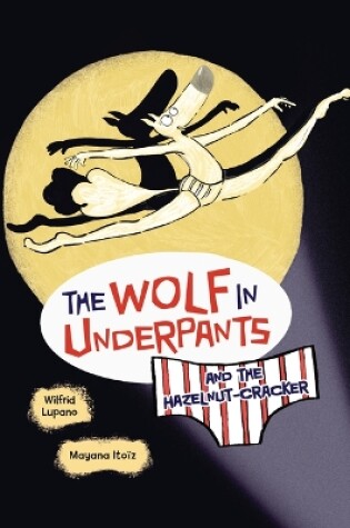 Cover of The Wolf in Underpants and the Hazelnut-Cracker