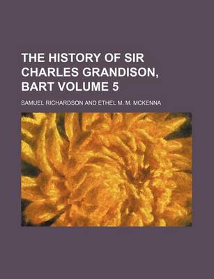 Book cover for The History of Sir Charles Grandison, Bart Volume 5
