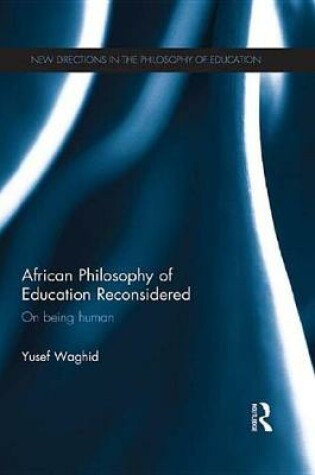 Cover of African Philosophy of Education Reconsidered