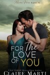 Book cover for For the Love of You