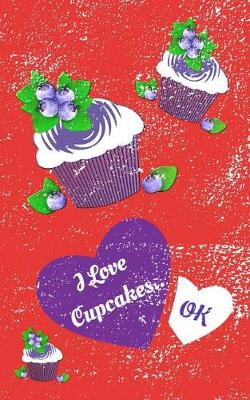 Book cover for I Love Cupcakes Ok