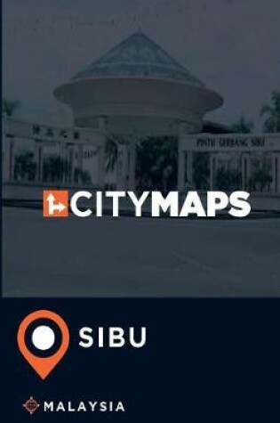 Cover of City Maps Sibu Malaysia