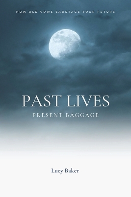 Book cover for Past Lives, Present Baggage
