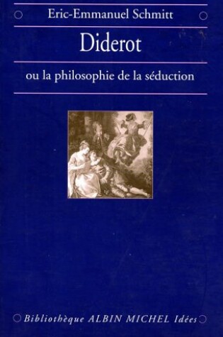 Cover of Diderot Ou La Philosophie de La Seduction