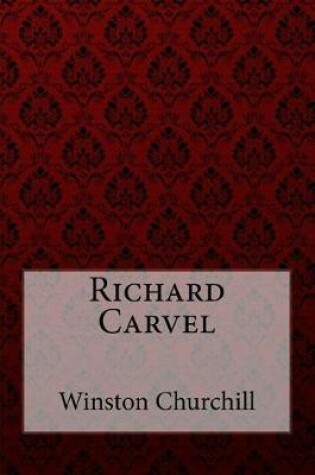 Cover of Richard Carvel Winston Churchill