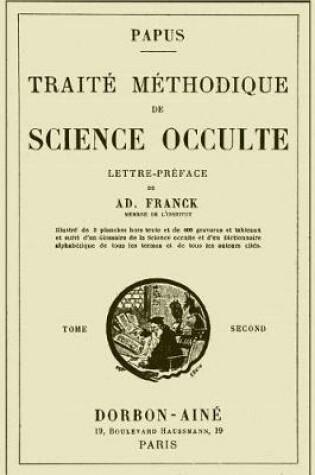 Cover of Traite Methodique de Science Occulte - Tome Second