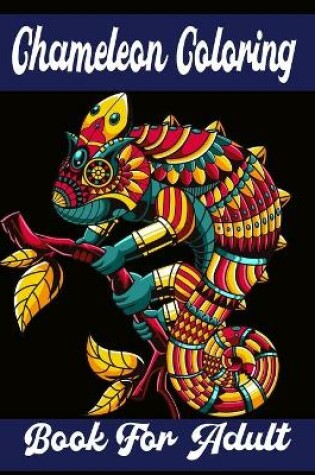 Cover of Chameleon Coloring Book For Adult