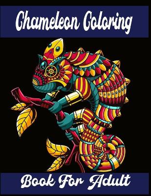 Book cover for Chameleon Coloring Book For Adult