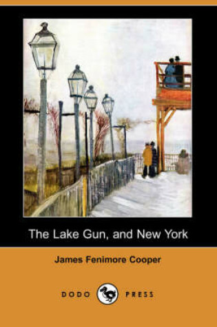 Cover of The Lake Gun, and New York (Dodo Press)