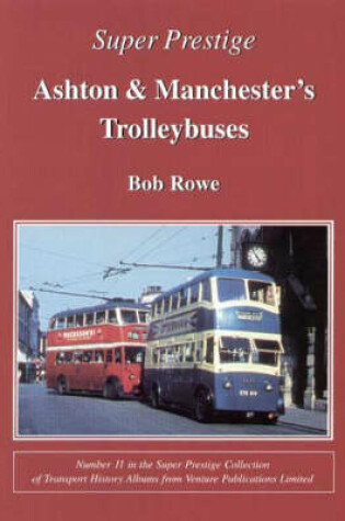 Cover of Ashton and Manchester Trolleybuses