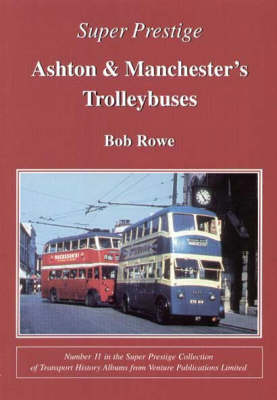 Cover of Ashton and Manchester Trolleybuses