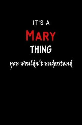 Cover of It's a Mary Thing You Wouldn't Understandl