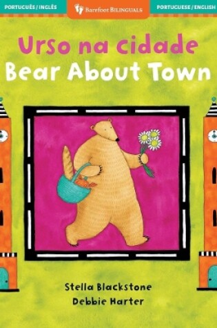 Cover of Bear About Town (Bilingual Portuguese & English)