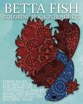 Book cover for Betta Fish Coloring Book For Adults