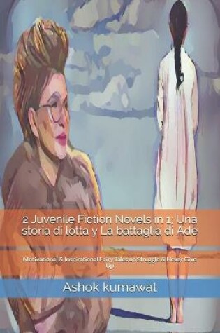 Cover of 2 Juvenile Fiction Novels in 1; Una storia di lotta y La battaglia di Ade