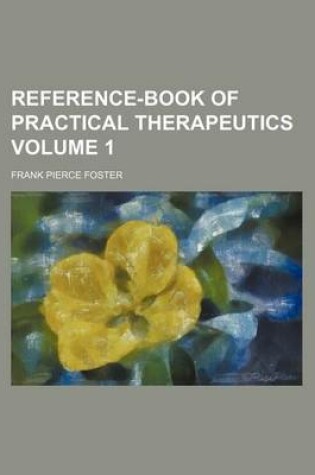 Cover of Reference-Book of Practical Therapeutics Volume 1