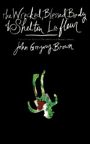 Book cover for The Wrecked, Blessed Body of Shelton Lafleur