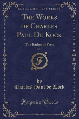 Book cover for The Works of Charles Paul de Kock, Vol. 2