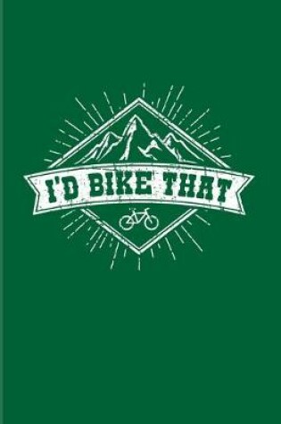 Cover of I'd Bike That