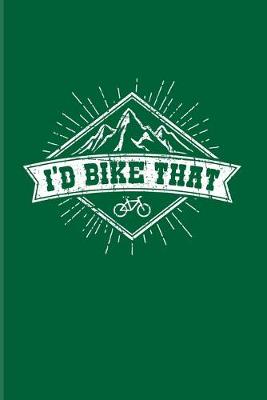 Book cover for I'd Bike That