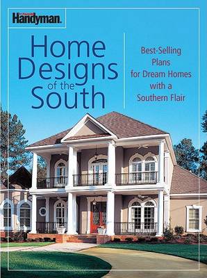 Book cover for The Family Handyman Home Designs of the South