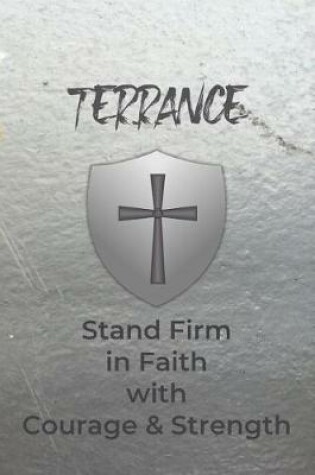 Cover of Terrance Stand Firm in Faith with Courage & Strength