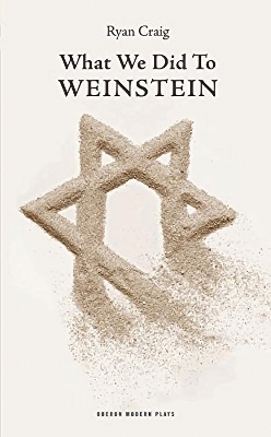 Book cover for What We Did to Weinstein