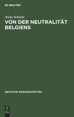 Cover of Von Der Neutralit�t Belgiens