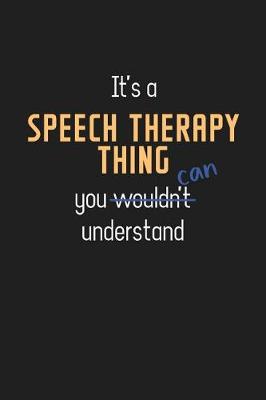 Book cover for It's a Speech Therapy Thing You Can Understand