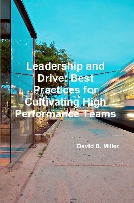 Book cover for Leadership and Drive: Best Practices for Cultivating High-Performance Teams