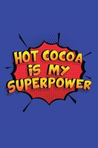 Cover of Hot Cocoa Is My Superpower