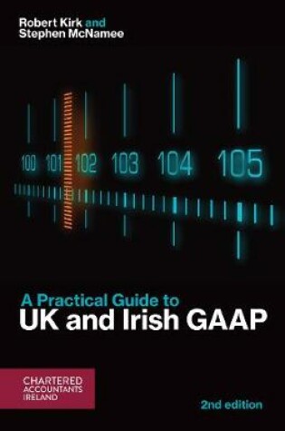 Cover of A Practical Guide to UK and Irish GAAP