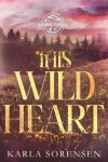 Book cover for This Wild Heart