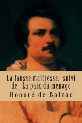Book cover for La fausse maitresse, suivi de, La paix du menage
