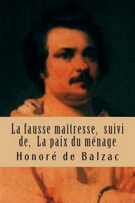 Cover of La fausse maitresse, suivi de, La paix du menage