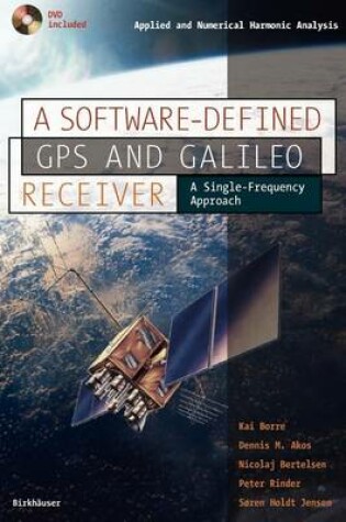 Cover of A Software-Defined GPS and Galileo Receiver