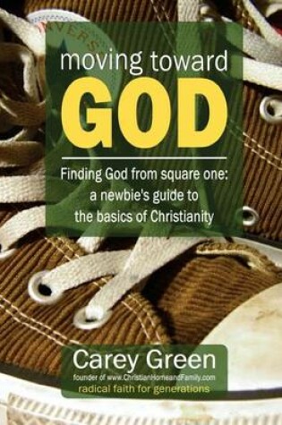 Cover of Moving Toward God - Finding God from square one