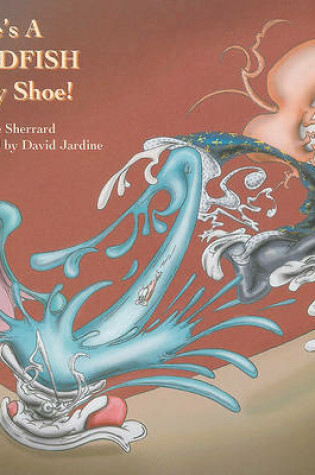 Cover of There's a Goldfish in My Shoe!
