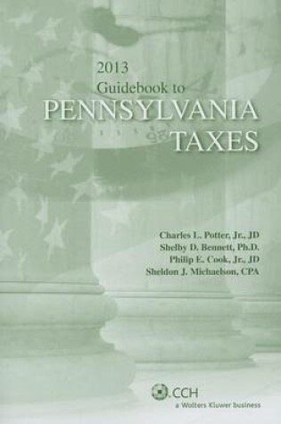 Cover of Pennsylvania Taxes, Guidebook to (2013)