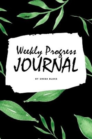 Cover of Weekly Progress Journal (6x9 Softcover Log Book / Tracker / Planner)