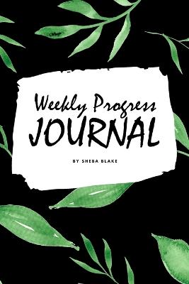 Book cover for Weekly Progress Journal (6x9 Softcover Log Book / Tracker / Planner)