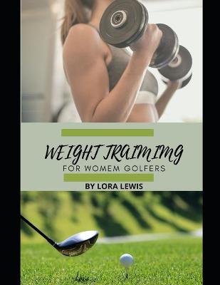 Book cover for Weight Training for Women Golfers