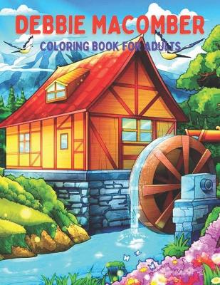 Book cover for Debbie Macomber Coloring Book For Adult