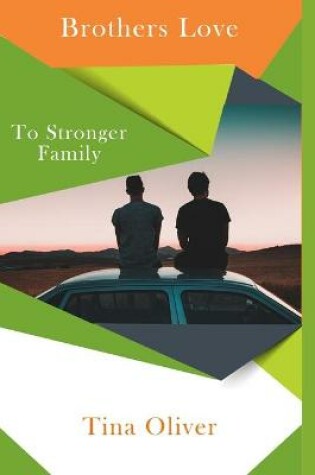 Cover of Brothers Love To Stronger Family