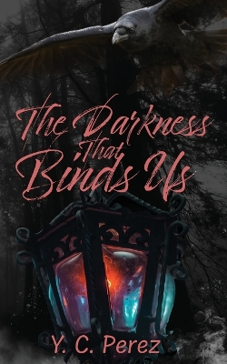 Book cover for The Darkness That Binds Us